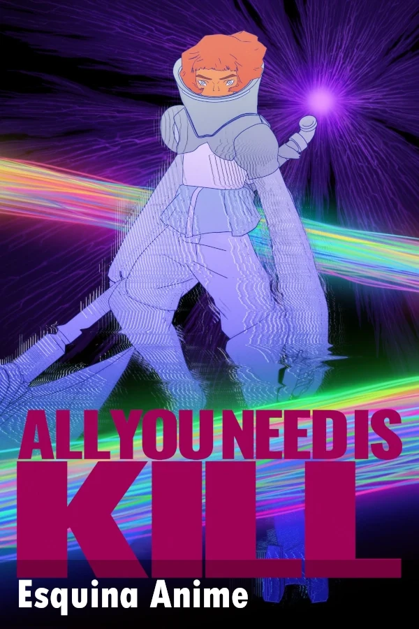 ALL YOU NEED IS KILL