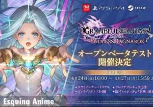 Granblue Fantasy: Relink - Endless Ragnarok Arranca Pruebas Beta Abiertas