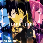 ¡Temas revelados! Todo sobre el anime Black Torch de Tsuyoshi Takaki