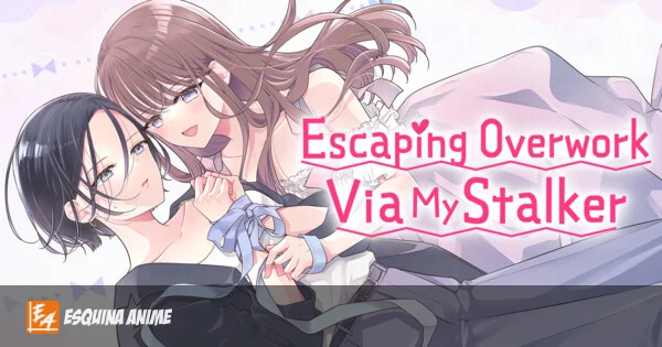 Escaping Overwork Via My Stalker llega a Manga UP! Global